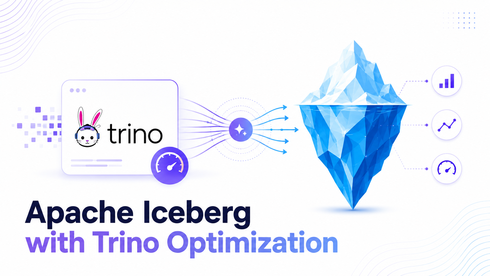 Apache Iceberg with Trino Optimization — Trino logo with an optimization gauge sending query streams into a geometric iceberg, with performance metric icons for throughput, latency, and efficiency